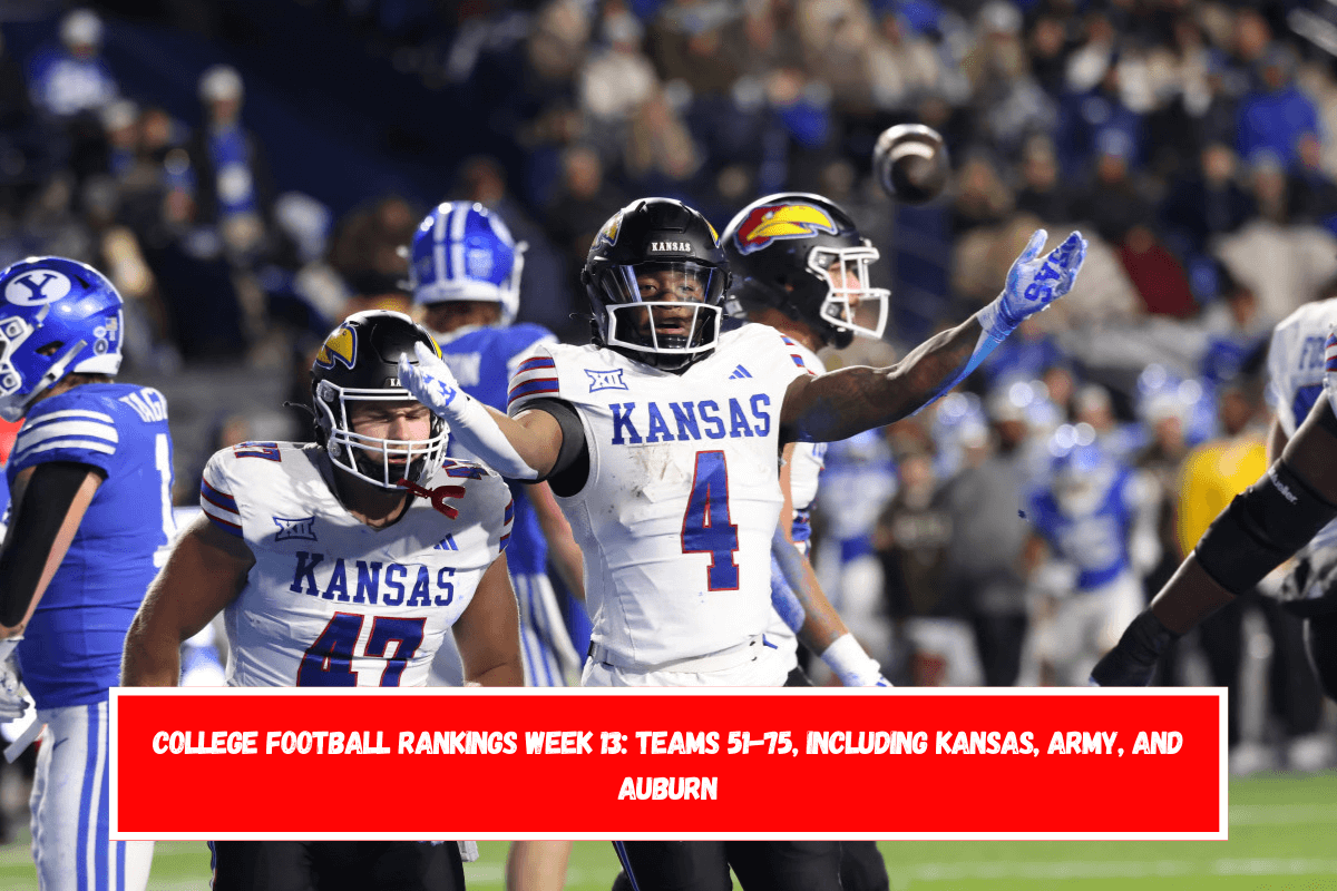 College Football Rankings Week 13 Teams 51-75, Including Kansas, Army, and Auburn