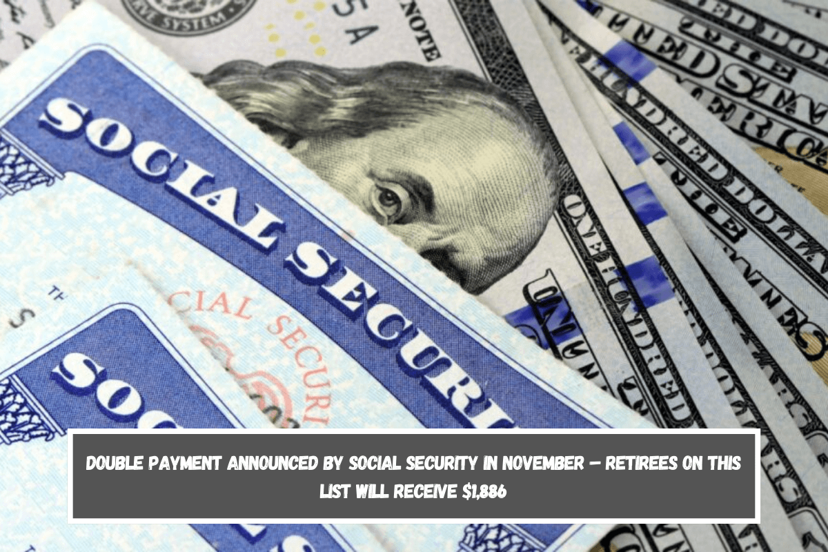 Double payment announced by Social Security in November – Retirees on this list will receive $1,886