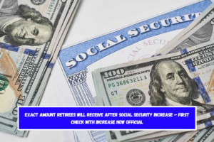 Exact amount retirees will receive after Social Security increase – First check with increase now official