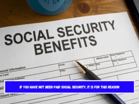 If you have not been paid Social Security, it is for this reason