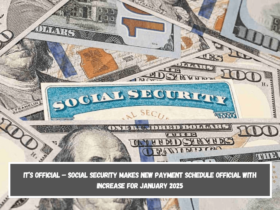 It’s official – Social Security makes new payment schedule official with increase for January 2025