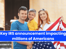 Key IRS announcement impacting millions of Americans