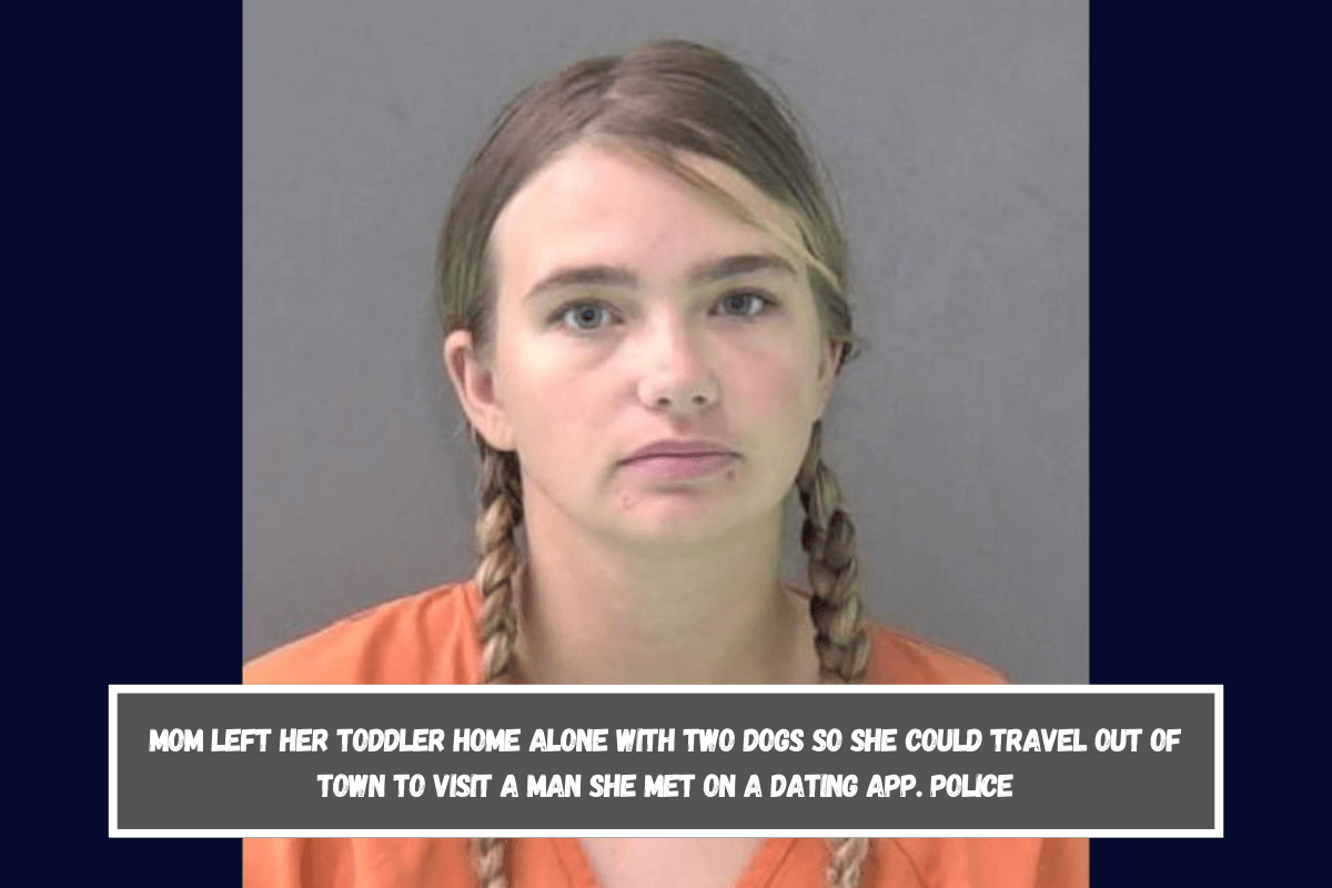 Mom left her toddler home alone with two dogs so she could travel out of town to visit a man she met on a dating app. Police