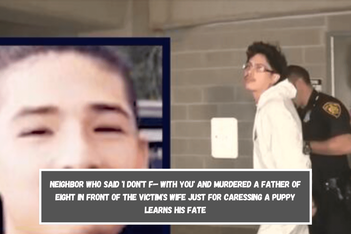 Neighbor who said 'I don't f— with you' and murdered a father of eight in front of the victim's wife just for caressing a puppy learns his fate