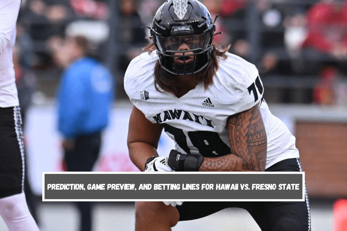 Prediction, Game Preview, and Betting Lines for Hawaii vs. Fresno State