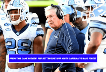 Prediction, Game Preview, and Betting Lines for North Carolina vs Wake Forest