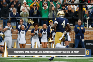 Prediction, Game Preview, and Betting Lines for Notre Dame vs. Army