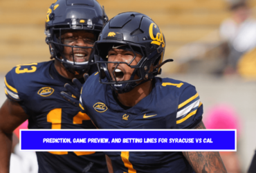 Prediction, Game Preview, and Betting Lines for Syracuse vs Cal