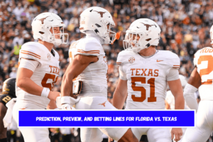 Prediction, Preview, and Betting Lines for Florida vs. Texas