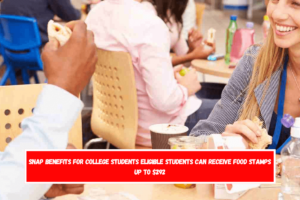 SNAP Benefits for College Students Eligible Students Can Receive Food Stamps Up to $292