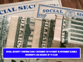 Social Security Confirms Early December SSI Payment in November Eligible Recipients Can Receive Up to $1,415