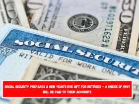 Social Security Prepares a New Year’s Eve Gift for Retirees – A Check of $967 Will Be Paid to Their Accounts