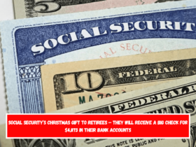 Social Security’s Christmas Gift to Retirees – They Will Receive a Big Check for $4,873 in Their Bank Accounts