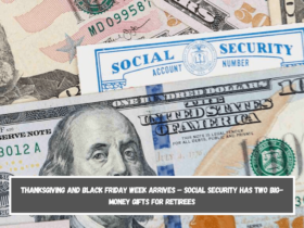 Thanksgiving and Black Friday week arrives – Social Security has two big-money gifts for retirees