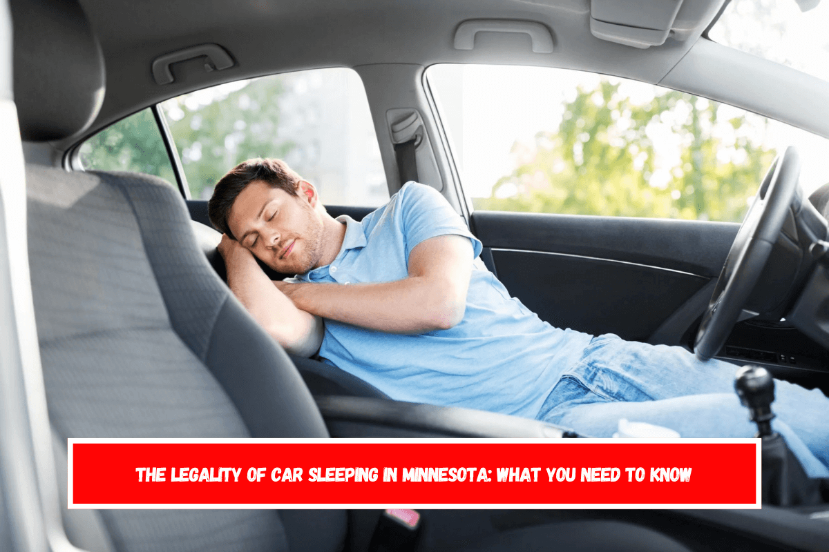 The Legality of Car Sleeping in Minnesota What You Need to Know