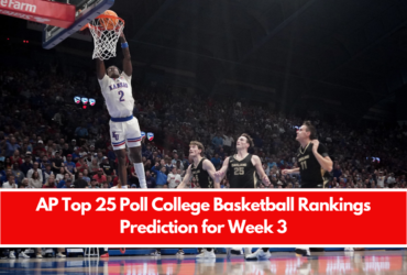 AP Top 25 Poll College Basketball Rankings Prediction for Week 3