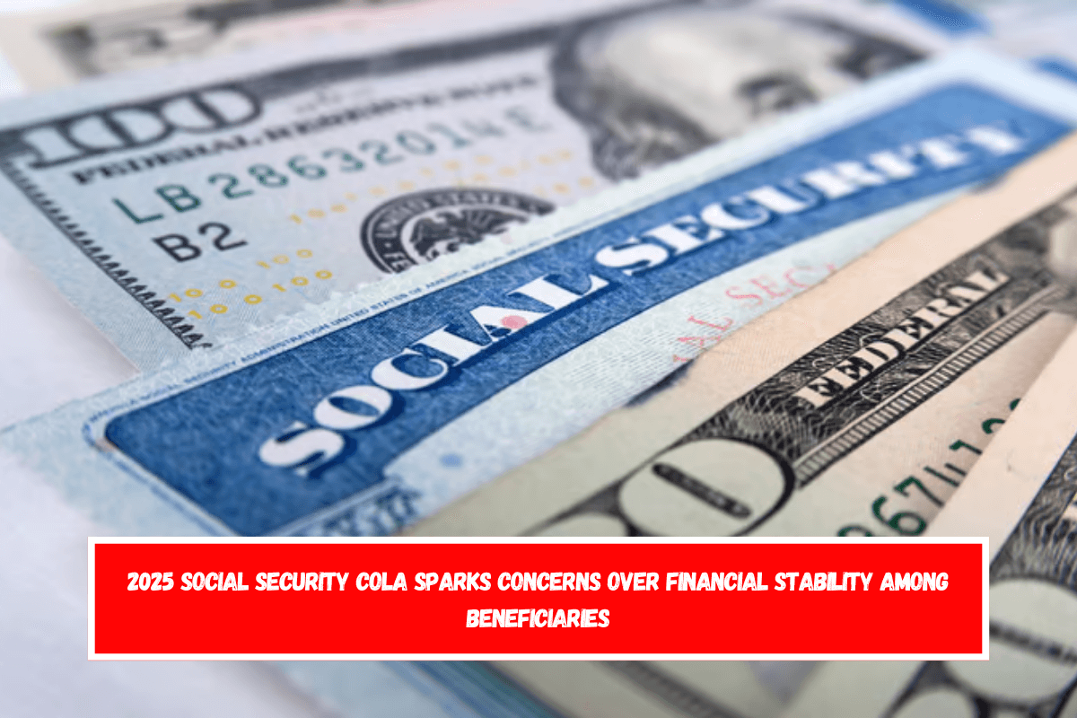 2025 Social Security COLA Sparks Concerns Over Financial Stability