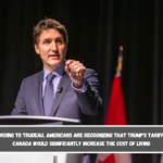 According to Trudeau, Americans are recognizing that Trump's tariffs on Canada would significantly increase the cost of living