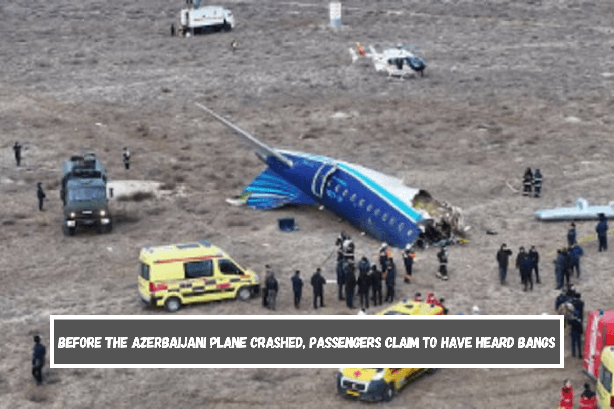 Before the Azerbaijani plane crashed, passengers claim to have heard bangs