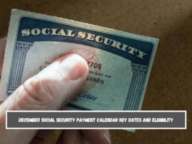 December Social Security Payment Calendar Key Dates and Eligibility