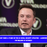 Elon Musk Takes a Stand on the US Social Security Situation – Launches Alert for Millions of Retirees