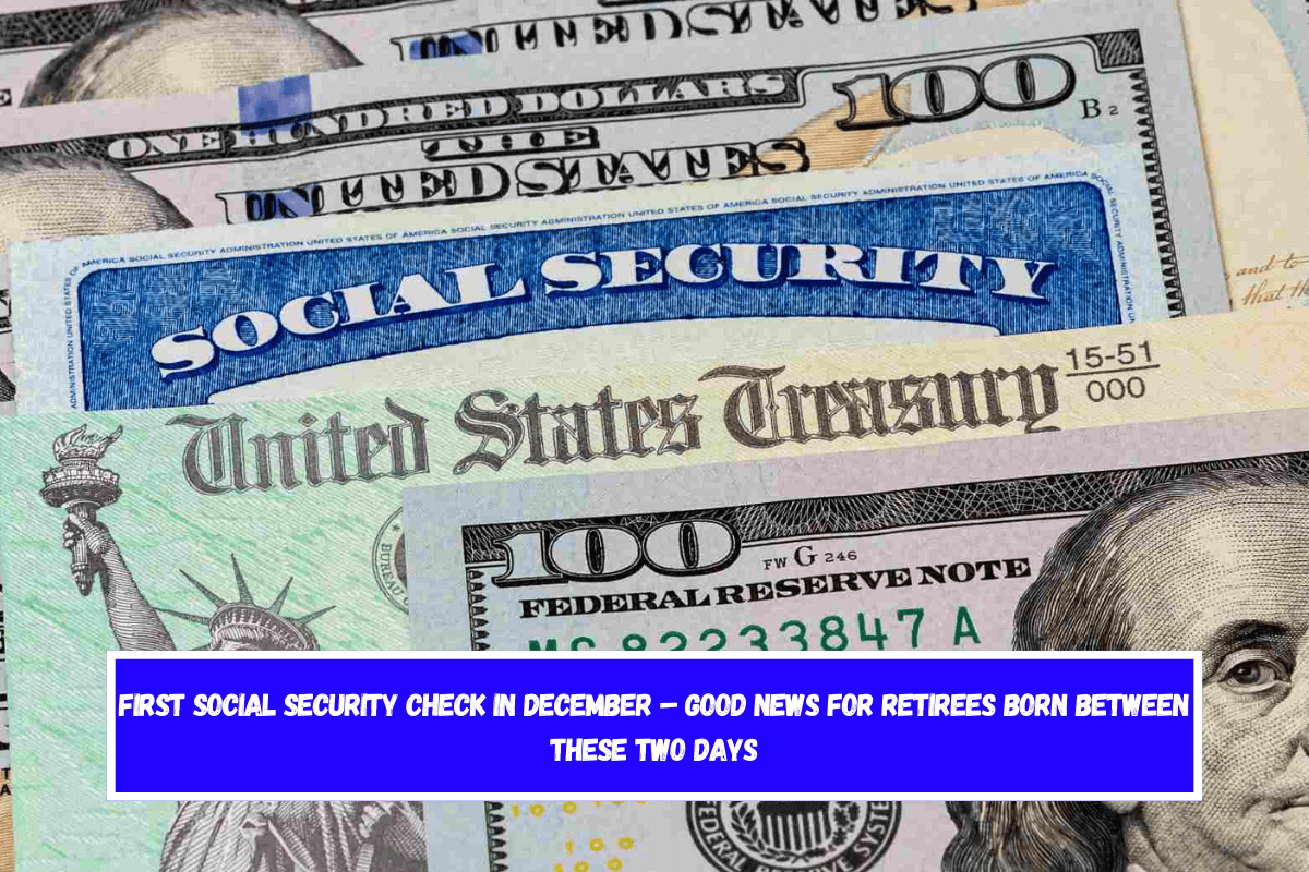 First Social Security Check in December – Good news for retirees born between these two days