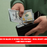 Good News for Millions of Retirees This Christmas – Social Security Announces a New Check Payment