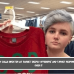 Lady calls sweater at Target ‘deeply offensive’ and Target responds get over it