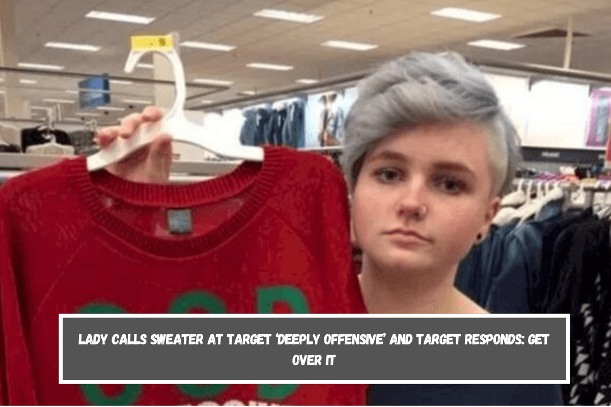 Lady calls sweater at Target ‘deeply offensive’ and Target responds get over it