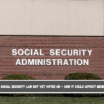 New Social Security law not yet voted on – How it could affect benefits