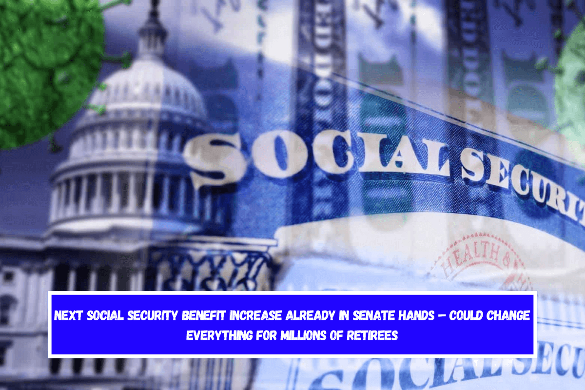 Next Social Security Benefit Increase Already in Senate Hands – Could Change Everything for Millions of Retirees