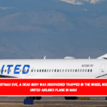 On Christmas Eve, a dead body was discovered trapped in the wheel well of a United Airlines plane in Maui