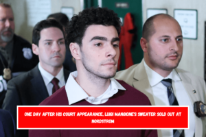 One day after his court appearance, Luigi Mangione's sweater sold out at Nordstrom