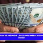 Payment with 2025 COLA increase – Social Security announces first payment in December