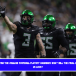 Predicting the College Football Playoff Rankings What Will the Final CFP Top 25 Look