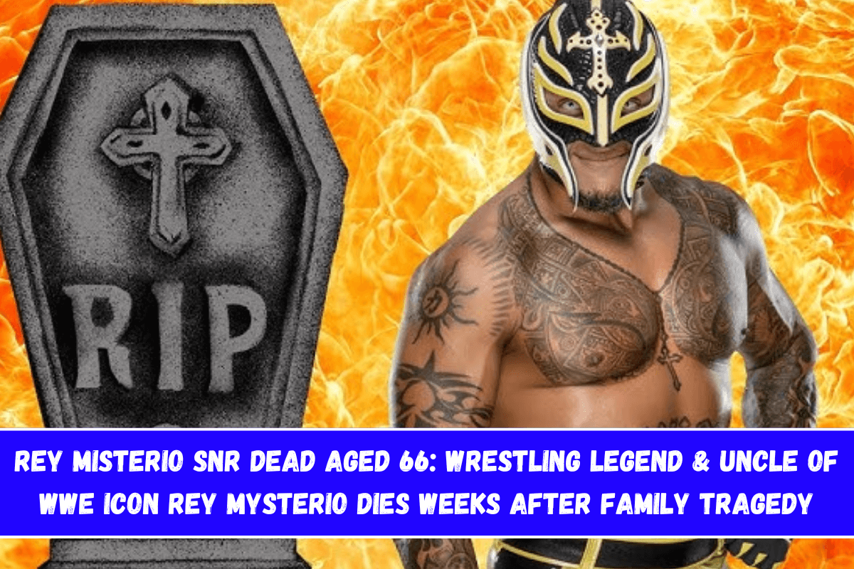 Rey Misterio Snr Dead Aged 66: Wrestling Legend & Uncle Of WWE Icon Rey ...