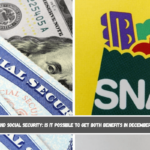 SNAP and Social Security Is it possible to get both benefits in December 2024