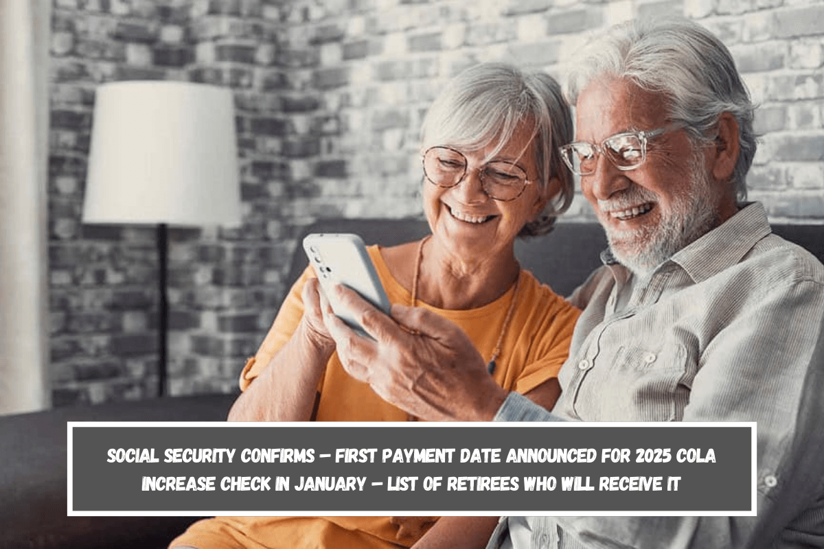 Social Security confirms – First payment date announced for 2025 COLA increase check in January – List of retirees who will receive it