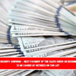 Social Security confirms – Next payment of the $4,873 check on December 18 – To be cashed by retirees on this list