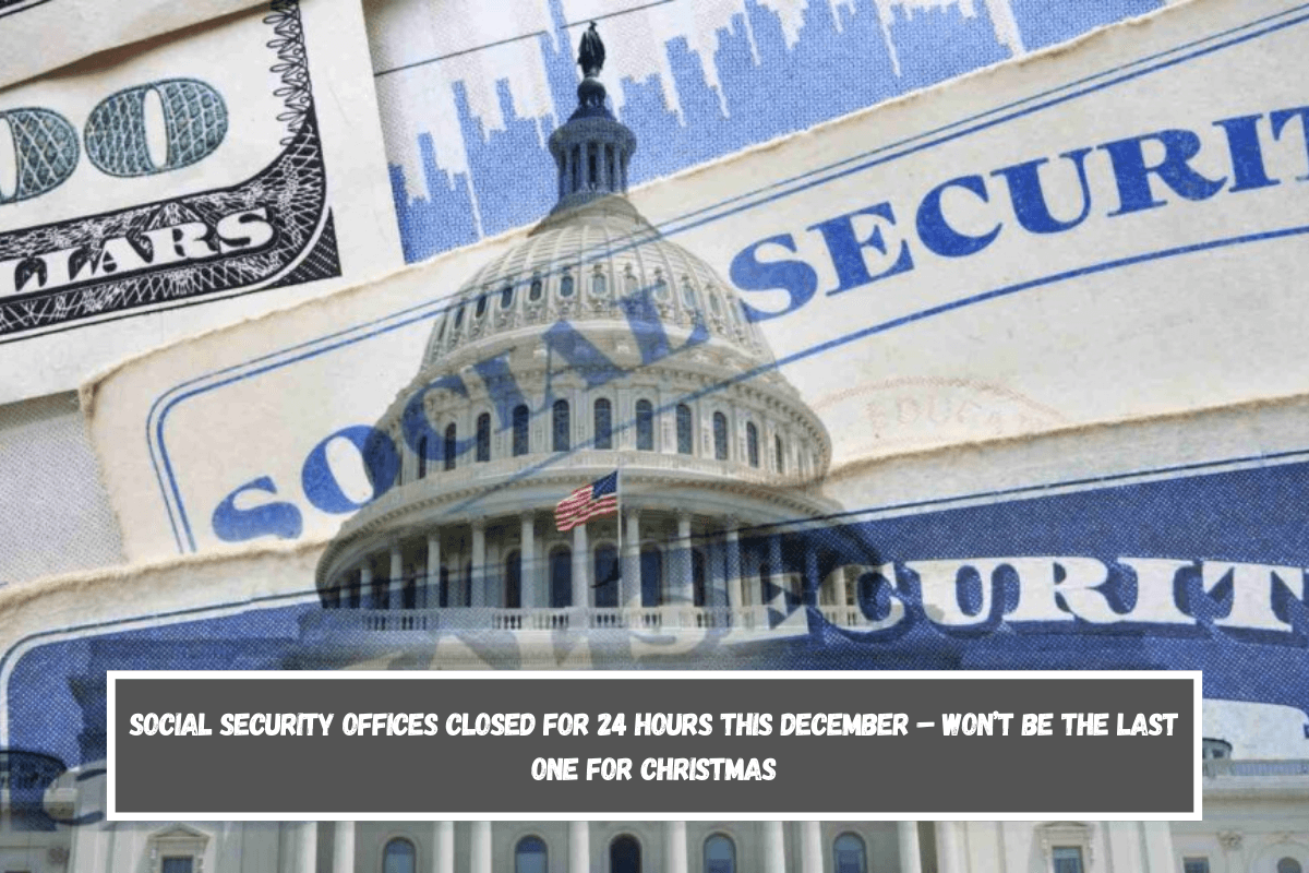 Social Security offices closed for 24 hours this December – Won’t be the last one for Christmas