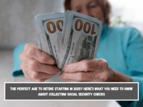 The perfect age to retire starting in 2025 Here’s what you need to know about collecting Social Security checks