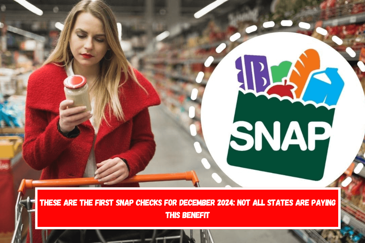 These are the first SNAP checks for December 2024 Not all states are paying this benefit