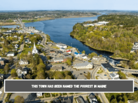 This Town Has Been Named The Poorest In Maine