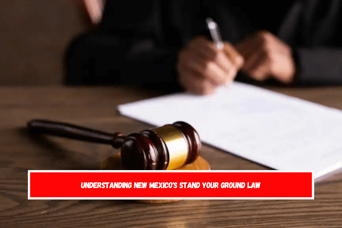 Understanding New Mexico's Stand Your Ground Law