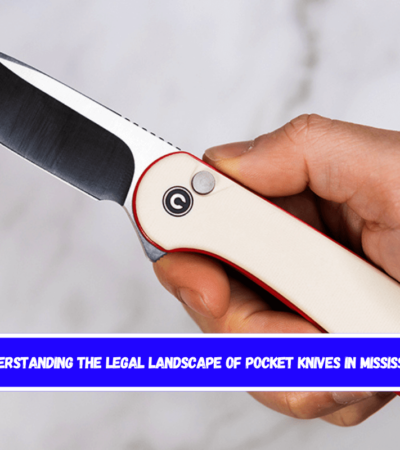 Understanding the Legal Landscape of Pocket Knives in Mississippi