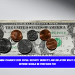 Upcoming Changes! 2025 Social Security Benefits and Inflation What Every Retiree Should Be Prepared For