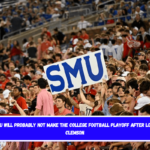 Why SMU Will Probably Not Make the College Football Playoff After Losing to Clemson