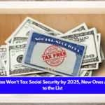 41 States Won’t Tax Social Security by 2025, New Ones Added to the List