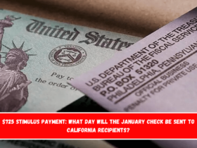 $725 stimulus payment What day will the January check be sent to California recipients