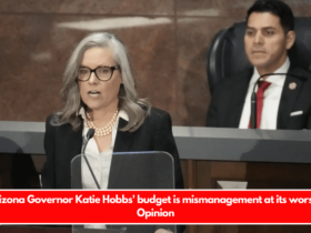 Arizona Governor Katie Hobbs' budget is mismanagement at its worst. Opinion